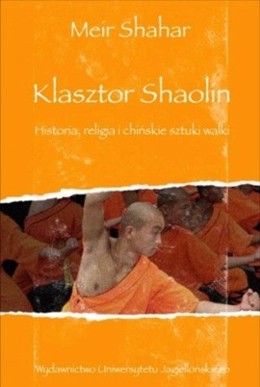 Okładka książki pt. Klasztor Shaolin napisanej przez Meir Shahar